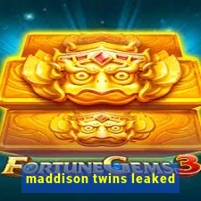 maddison twins leaked